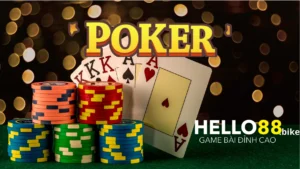 Tóm tắt thông tin về game bài Poker Hello88 