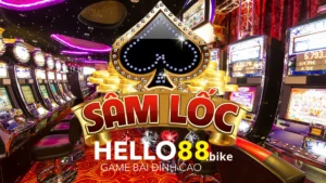Những ưu điểm khi chơi Sâm lốc Hello88