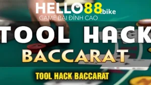 Tool hack Baccarat là công cụ tăng tỷ lệ thắng