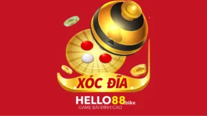 Xóc đĩa Hello88 là gì? là một cược thủ phải biết đến